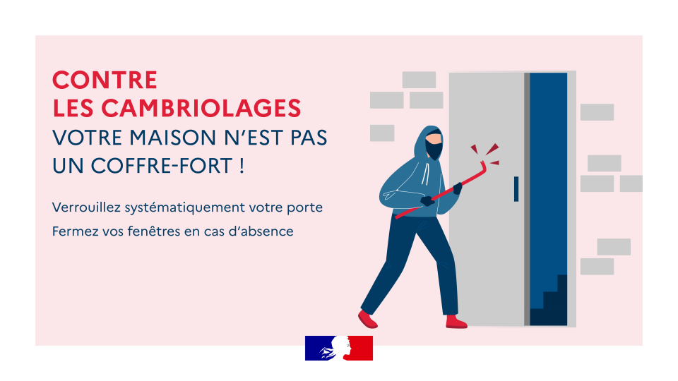 Contre les cambriolages, votre maison n'est pas un coffre-fort !
Verrouillez systématiquement votre porte.
Fermez vos fenêtres en cas d'absence